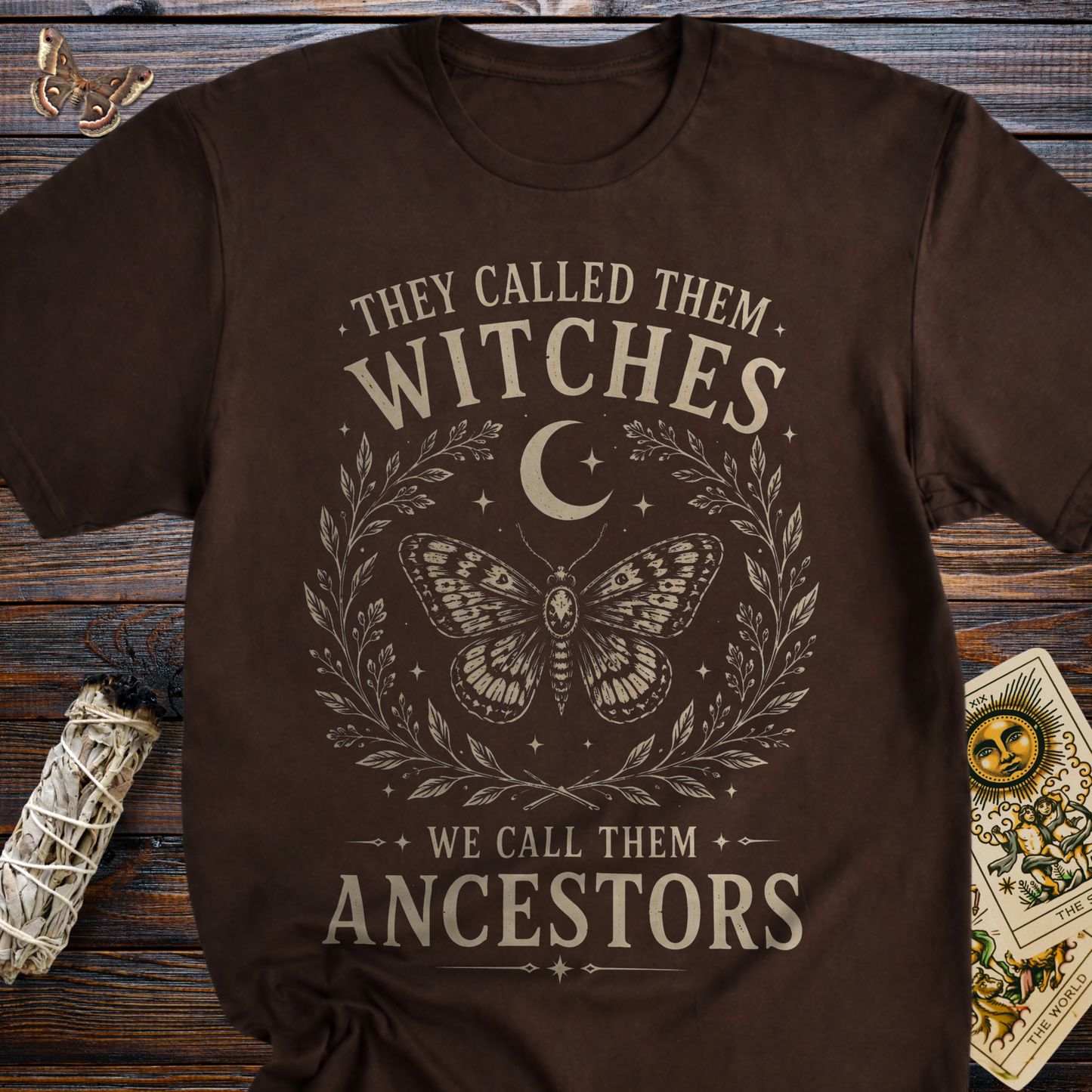 They Called Them Witches We Called Them Ancestors T-Shirt