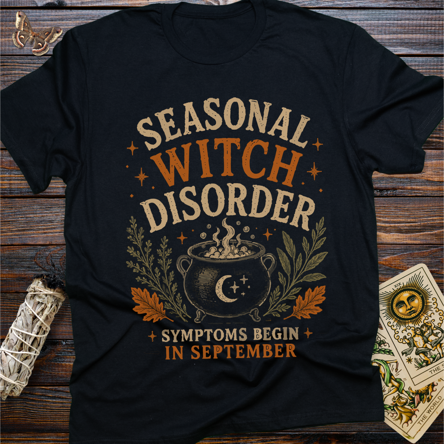Seasonal Witch Disorder: Symptoms Begin in September T-Shirt