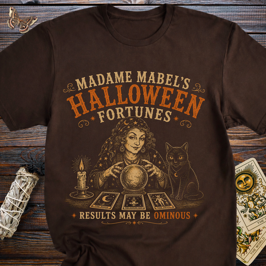 Madame Mabel's Halloween Fortunes: Results May Be Ominous T-Shirt