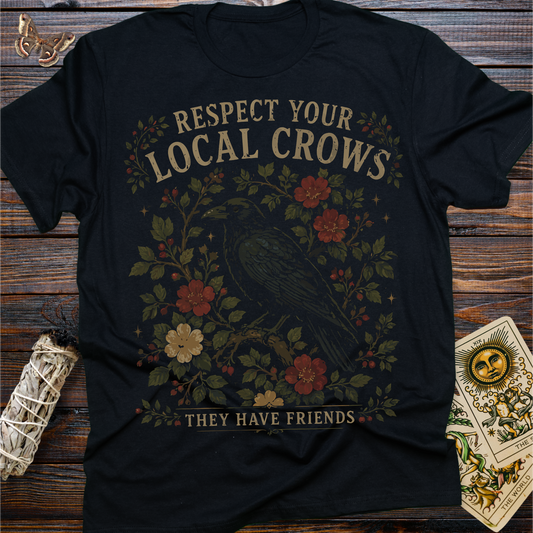 Respect Your Local Crows T-Shirt