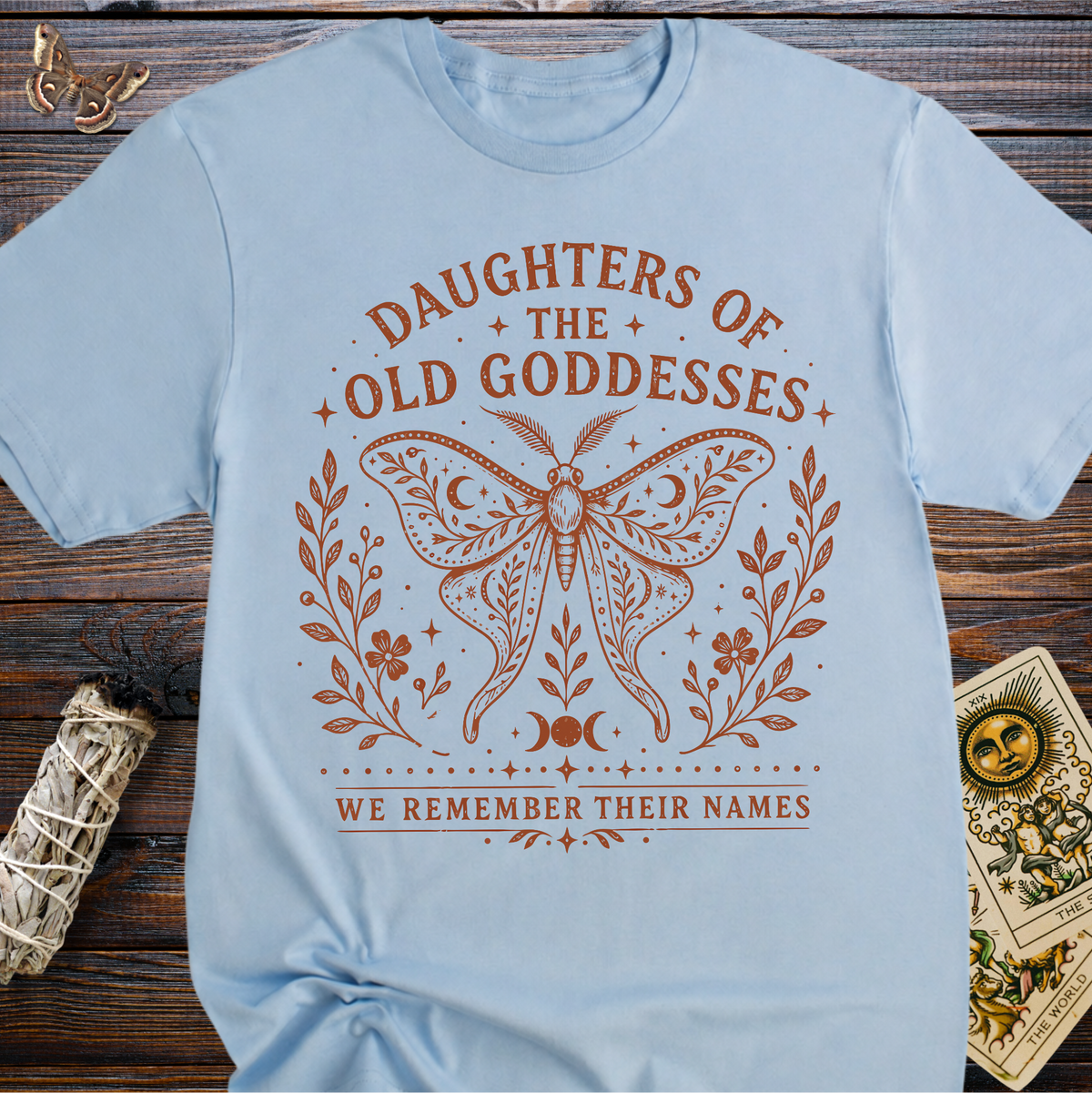 Daughters of the Old Goddesses: We Remember Their Names T-Shirt