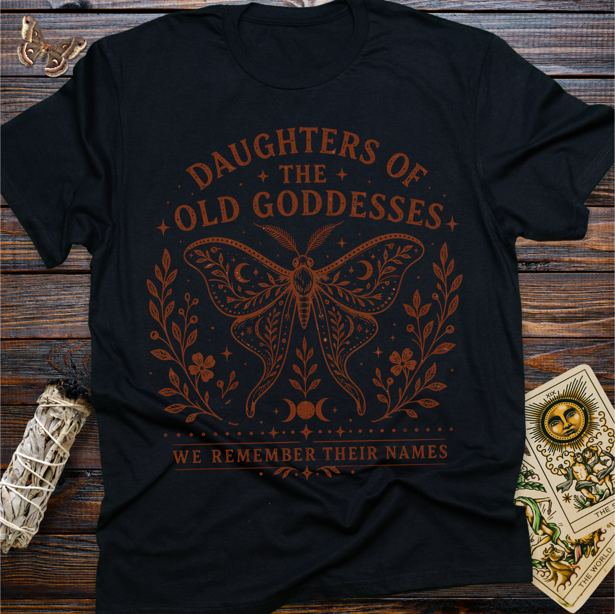 Daughters of the Old Goddesses: We Remember Their Names T-Shirt