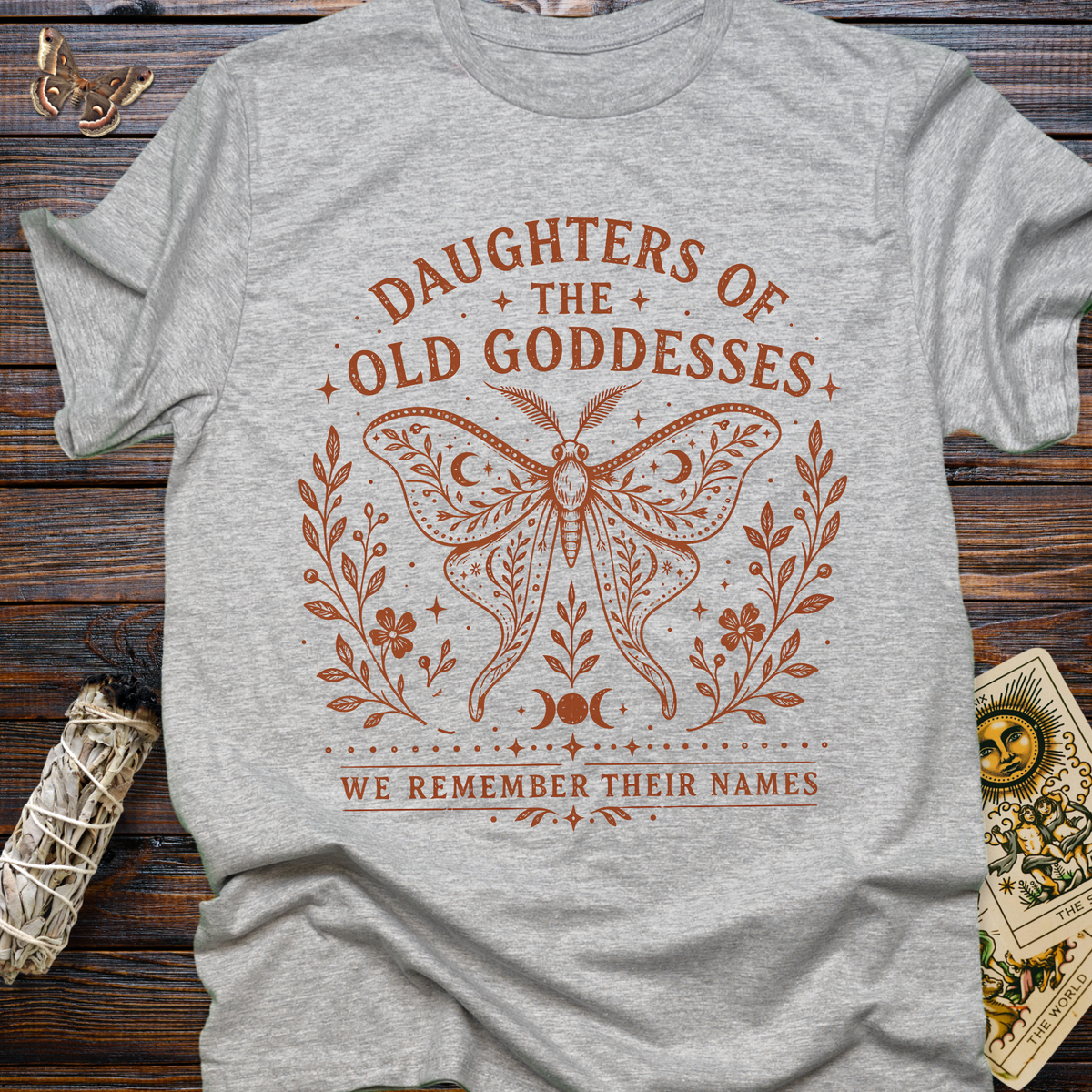 Daughters of the Old Goddesses: We Remember Their Names T-Shirt
