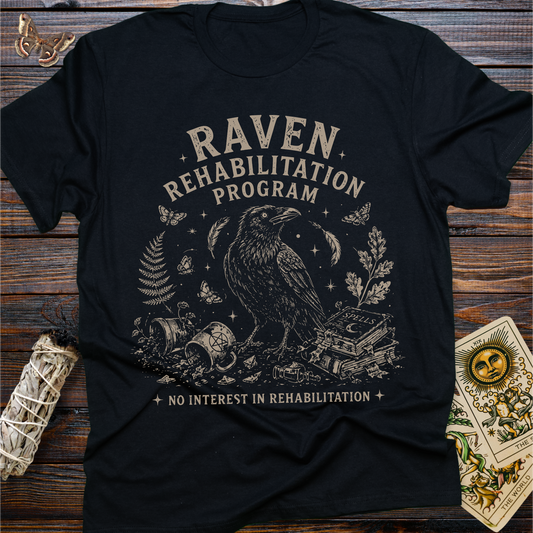 Raven Rehabilitation Program: No Interest in Rehabilitation T-Shirt