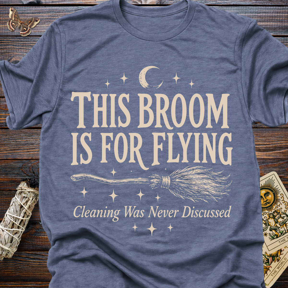 This Broom Is For Flying Cleaning Was Never Discussed T-Shirt