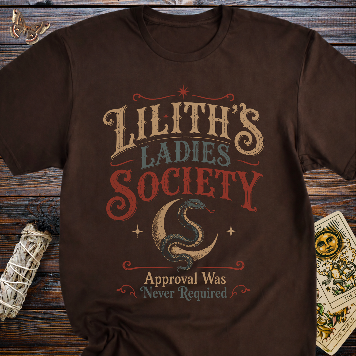 Lilith's Ladies Society: Approval Was Never Required T-Shirt