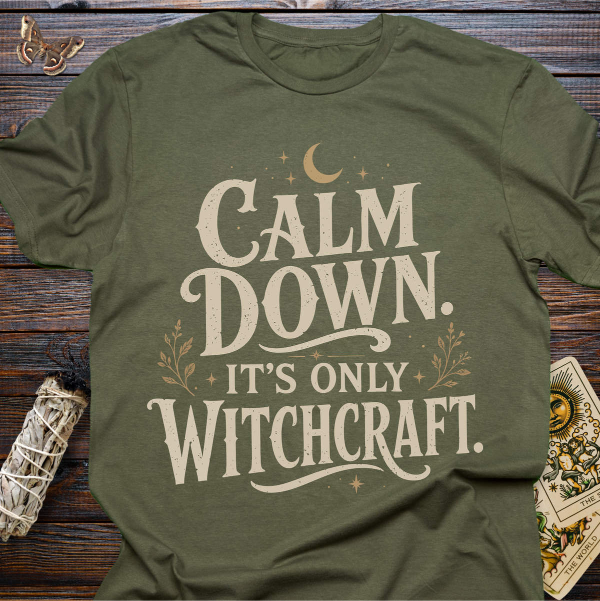 Calm Down It's Only Witchcraft T-Shirt