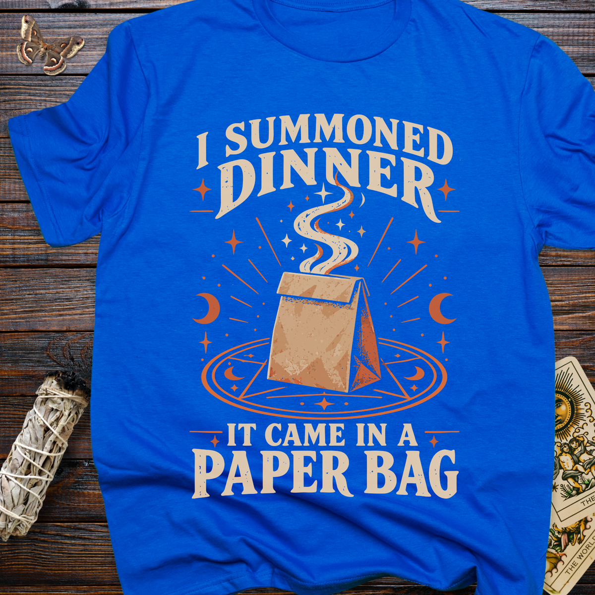 I Summoned Dinner: It Came in a Paper Bag T-Shirt