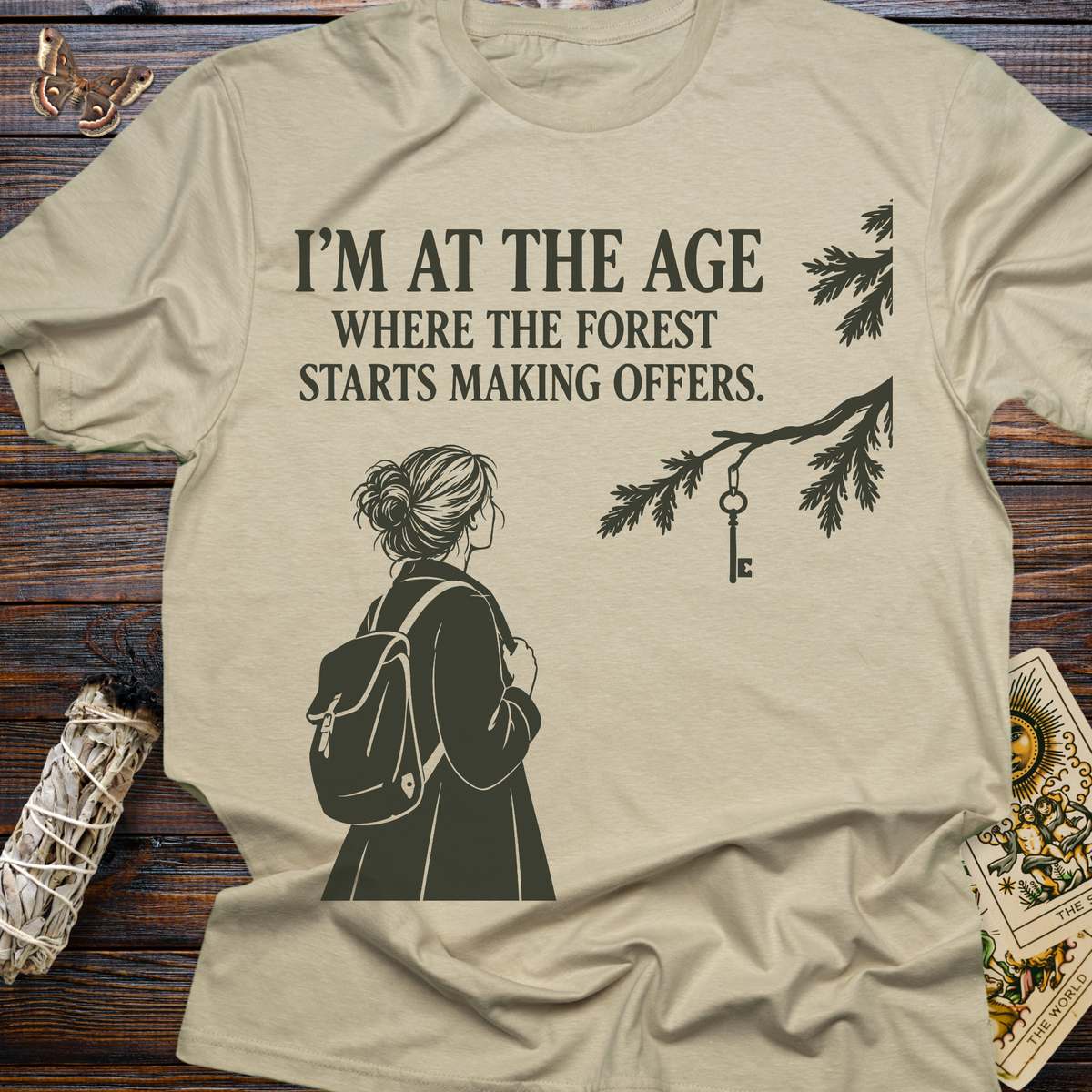 I'm At The Age Where The Forest Starts Making Offers T-Shirt