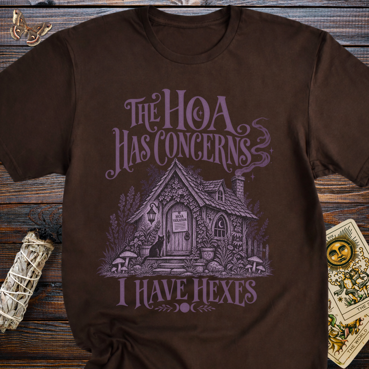 The HOA Has Concerns: I Have Hexes T-Shirt