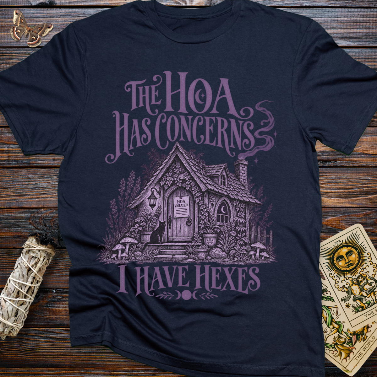 The HOA Has Concerns: I Have Hexes T-Shirt