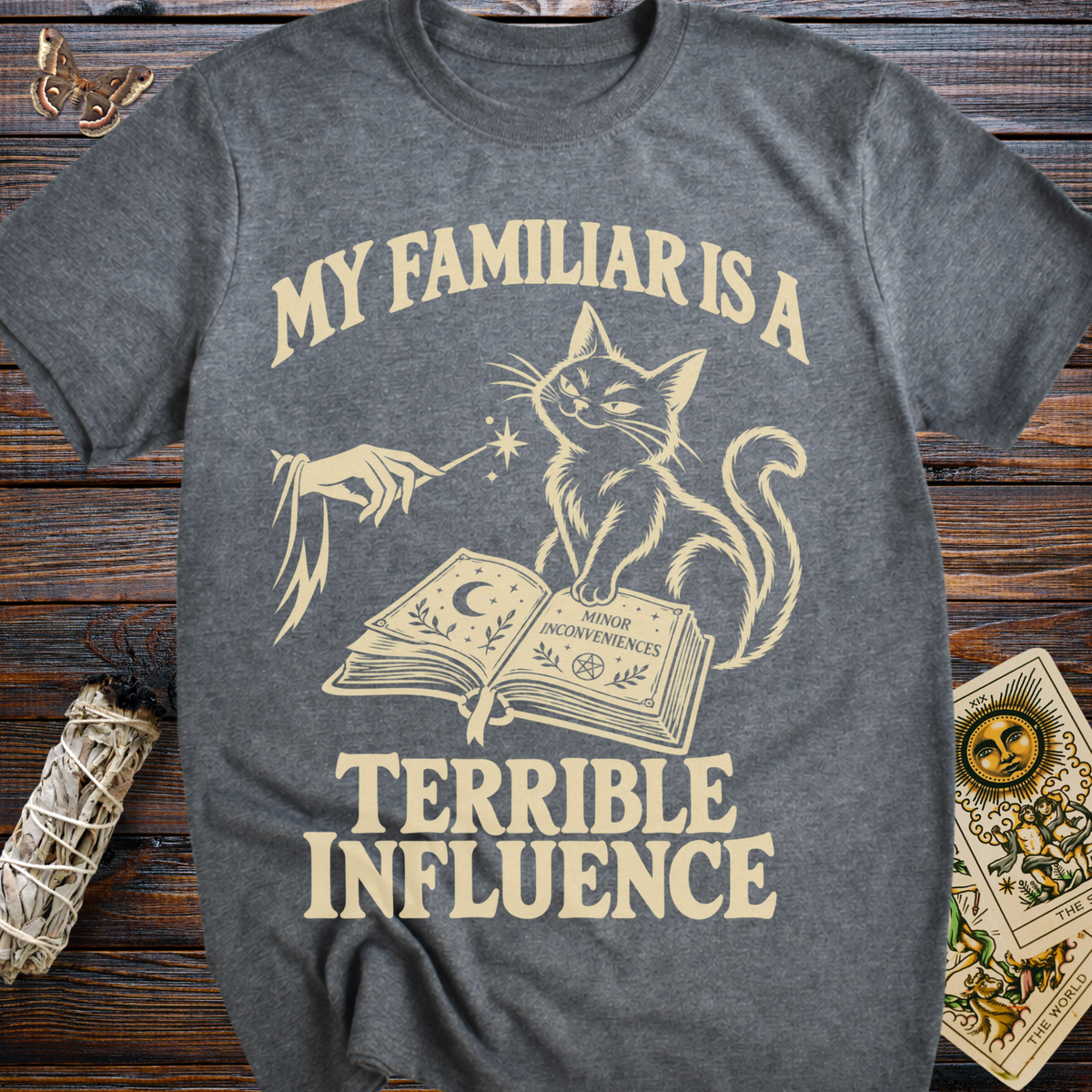 My Familiar Is A Terrible Influence T-Shirt