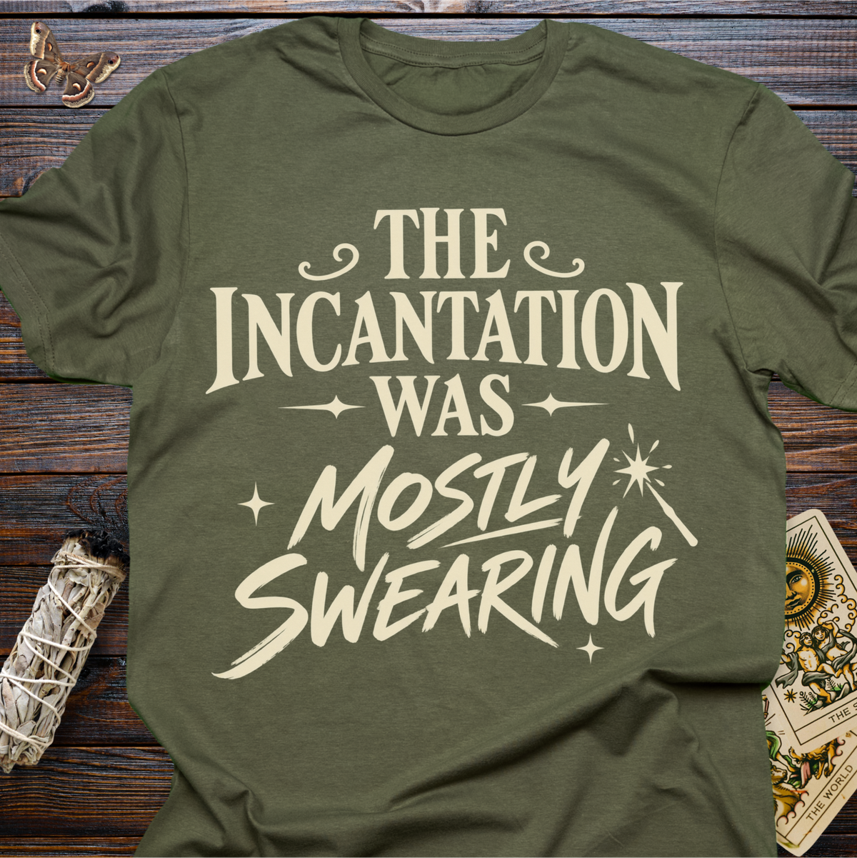 The Incantation Was Mostly Swearing T-Shirt