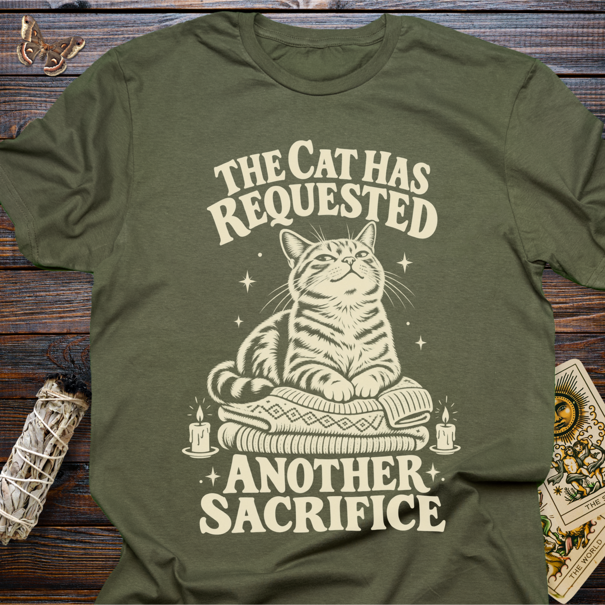 The Cat Has Requested Another Sacrafice T-Shirt