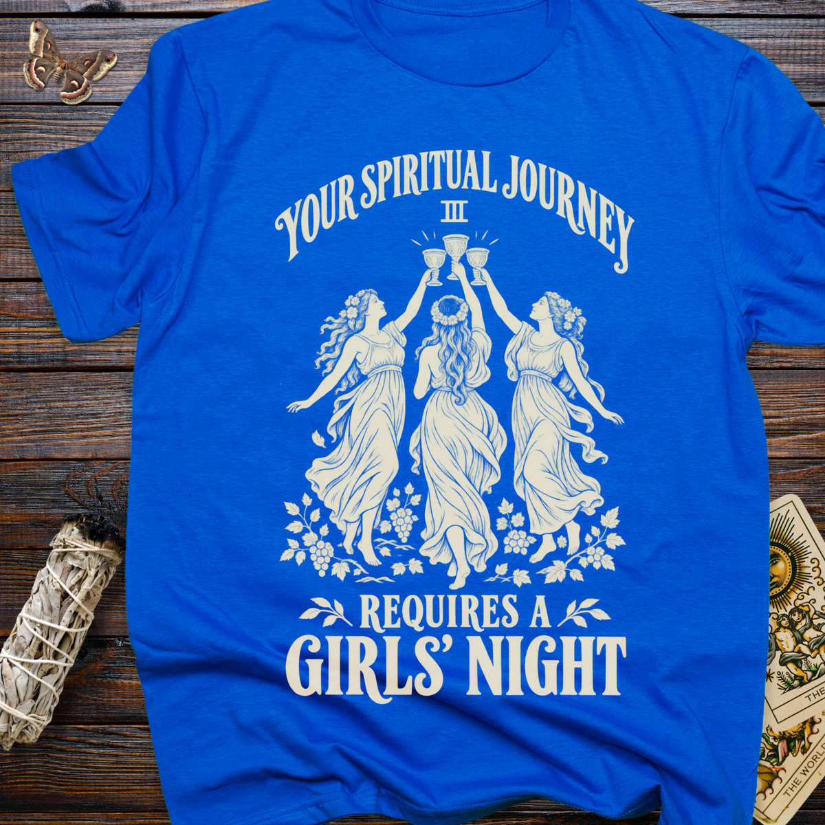 Your Spiritual Journey Requires A Girl's Night T-Shirt