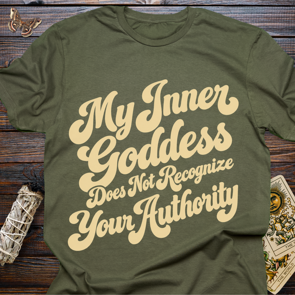 My Inner Goddess Does Not Recognize Your Authority T-Shirt